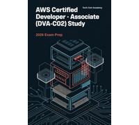 AWS Certified Developer - Associate (DVA-C02) Study Guide: Exam Prep
