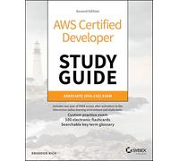 Aws Certified Developer Study Guide: Associate (Dva-c02) Exam