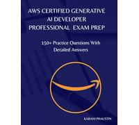 AWS Certified Generative AI Developer Professional exam prep: 150+ questions with detailed answers
