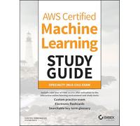 AWS Certified Machine Learning Study Guide - Speciality (MLS-C01) Exam