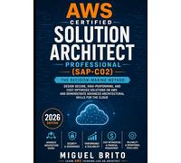 AWS Certified Solution Architect Professional - (SAP C02): The Decision-Making Method