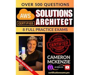 AWS Certified Solutions Architect Associate Book of Exam Questions & Answers: Exhaustive Exam Topics Coverage with Over 500 AWS ML Associate Certification Exam Questions