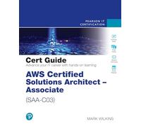 AWS Certified Solutions Architect - Associate (SAA-C03) Cert Guide