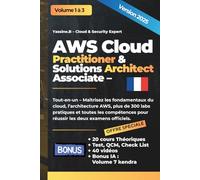 AWS Cloud Practitioner & Solutions Architect Associate: Guide technique CLF-C02 & SAA-C03