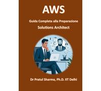 AWS Guida Completa alla Preparazione Solutions Architect