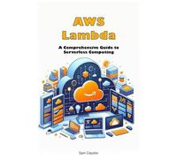 AWS Lambda: A Comprehensive Guide to Serverless Computing
