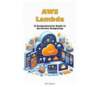 AWS Lambda: A Comprehensive Guide to Serverless Computing