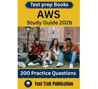 AWS Test prep Books Study Guide 2026: 200 Practice Questions