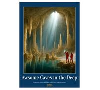Awsome Caves in the Deep (Wall Calendar 2026 DIN A2 portrait), CALVENDO 12 Month Wall Calendar: An imaginative journey into hidden spaces of the earth