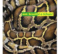 Axe Brasil - E O Tchan!