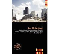 Axe Historique: Axe Historique, Champs-Élysées, Tuileries Palace, Tuileries Garden, Paris Commune, Place de la Concorde