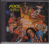 Axe La Chapelle - Grab What You Can