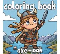 Axe & Oak Kawaii: A Cute Viking Coloring Book for All Ages