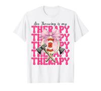 Axe Throwing Is My Therapy Axe Thrower Ragazza Mamma Festa della mamma Maglietta