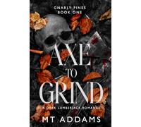 Axe to Grind: A Dark Lumberjack Romance