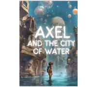 Axel and The City of Water