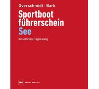 Axel Bark Heinz Sportbootführerschein See: Mit amtlichem Fr (Copertina rigida)