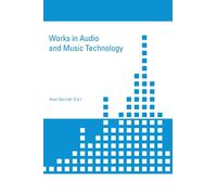 Axel Berndt Works in Audio and Music Technology (Copertina rigida)