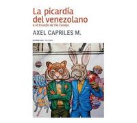 Axel Capriles M La Picarda del Venezolano O El Triunfo de To Conej (Tascabile)