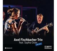 Axel Fischbacher Trio feat. Sophia Oster