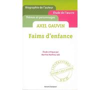 Axel Gauvain. Faims d'enfance. Étude critique.