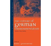 Axel Goodbody The Culture of German Environmentalism (Tascabile)