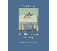 Axel Hacke Michael Sowa Ein Bär namens Sonntag (Copertina rigida)