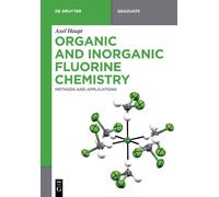 Axel Haupt Organic and Inorganic Fluorine Chemistry (Tascabile)