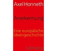 Axel Honneth Anerkennung: Eine europäische Ideengeschichte (Copertina rigida)