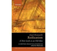 Axel Honneth Judith Butler Raymond Geuss Jonathan Lear Reification (Tascabile)