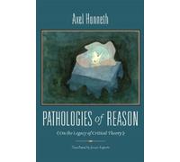 Axel Honneth Pathologies of Reason (Tascabile) New Directions in Critical Theory