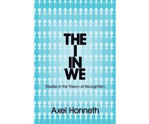 Axel Honneth The I in We (Tascabile)