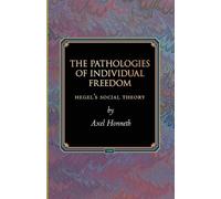 Axel Honneth The Pathologies of Individual Freedom (Tascabile)