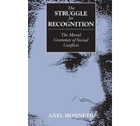 Axel Honneth The Struggle for Recognition (Tascabile)