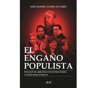 Axel Kaiser Gloria Álvarez El Engaño Populista (Tascabile)