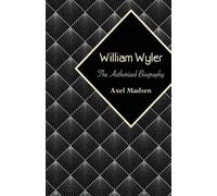 Axel Madsen William Wyler (Tascabile)