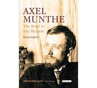 Axel Munthe: The Road to San Michele
