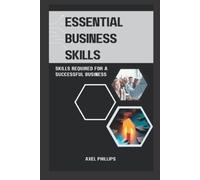 Axel Phillips Essential business skills (Tascabile)