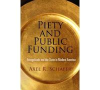 Axel R. Schäfer Piety and Public Funding (Copertina rigida)