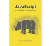 Axel Rauschmayer JavaScript for impatient programmers (Tascabile)