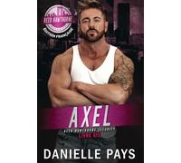 Axel: Reed Hawthorne Sécurité (Reed Hawthorne Security - Français Livre Six)