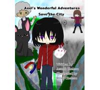 Axel’s Wonderful Adventures: Save the City
