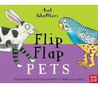 Axel Scheffler Axel Scheffler's Flip Flap Pets (Libro di cartone)