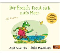 Axel Scheffler Der Frosch freut sich aufs Meer: Vierfarbiges Pappbi (Tascabile)