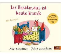 Axel Scheffler Liz Haselmaus ist heute krank: Vierfarbiges Pappbild (Tascabile)
