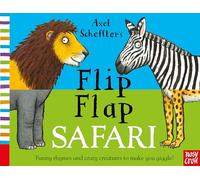 Axel Scheffler's Flip Flap Safari (Axel Scheffler's Flip Flap Series)