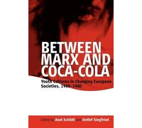 Axel Schildt Between Marx and Coca-Cola (Tascabile)