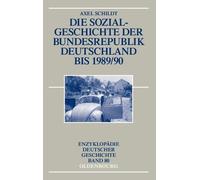 Axel Schildt Die Sozialgeschichte Der Bundesrepublik Deutschl (Copertina rigida)
