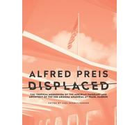 Axel Schmitzberger Alfred Preis Displaced (Tascabile)