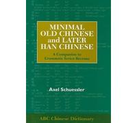 Axel Schuessler Minimal Old Chinese and Later Han Chinese (Copertina rigida)